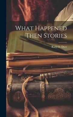 Cover What Happened Then Stories
