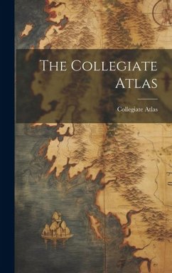 The Collegiate Atlas - Atlas, Collegiate