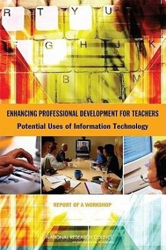 Enhancing Professional Development for Teachers - National Research Council; Division of Behavioral and Social Sciences and Education; Center For Education; Teacher Advisory Council; Committee on Enhancing Professional Development for Teachers