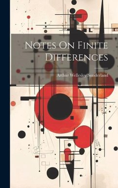 Notes On Finite Differences - Sunderland, Arthur Wellesley