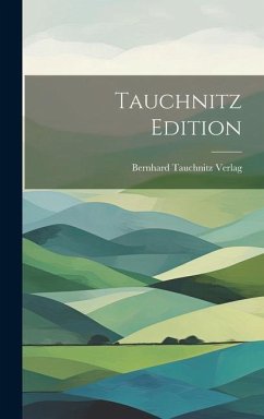 Tauchnitz Edition - Verlag, Bernhard Tauchnitz