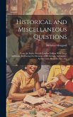Historical and Miscellaneous Questions: From the Eighty-Fourth London Edition With Large Additions, Embracing the Elements of Mythology, Astronomy, Ar