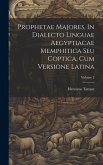 Prophetae Majores, In Dialecto Linguae Aegyptiacae Memphitica Seu Coptica, Cum Versione Latina; Volume 2