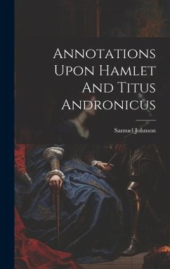 Annotations Upon Hamlet And Titus Andronicus - Johnson, Samuel