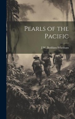 Pearls of the Pacific - Boddam-Whetham, J. W.