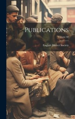 Publications; Volume 60 - Society, English Dialect