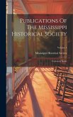 Publications Of The Mississippi Historical Society: Centenary Series; Volume 4