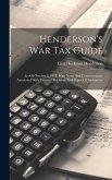 Henderson's War Tax Guide: Act Of October 3, 1917, With Notes And Commentaries, Annotated With Treasury Decisions And Digest Of Authorities