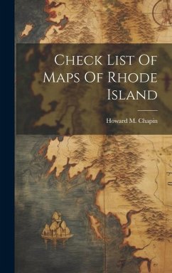 Check List Of Maps Of Rhode Island - Chapin, Howard M.