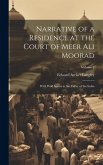 Narrative of a Residence at the Court of Meer Ali Moorad; With Wild Sports in the Valley of the Indus; Volume 2