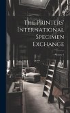 The Printers' International Specimen Exchange; Volume 1