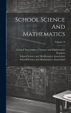 School Science And Mathematics; Volume 13