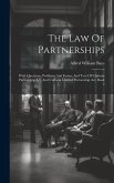 The Law Of Partnerships: With Questions, Problems And Forms, And Text Of Uniform Partnership Act, And Uniform Limited Partnership Act, Book 2
