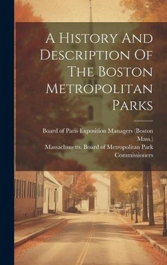 A History And Description Of The Boston Metropolitan Parks - Mass ).