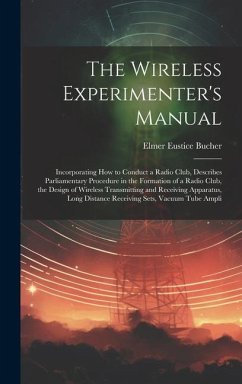 The Wireless Experimenter's Manual - Bucher, Elmer Eustice