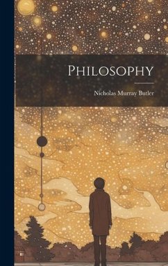 Philosophy - Butler, Nicholas Murray