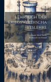 Lehrbuch Der Kriegswirthschaftslehre