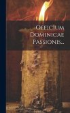 Officium Dominicae Passionis...