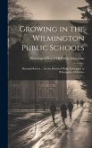 Growing in the Wilmington Public Schools: Biennial Survey ... for the Board of Public Education in Wilmington, Delaware