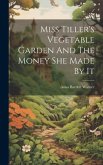 Miss Tiller's Vegetable Garden And The Money She Made By It