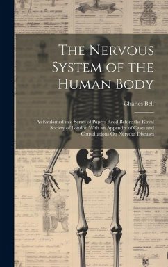 The Nervous System of the Human Body - Bell, Charles