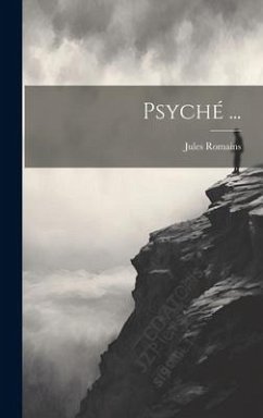 Psyché ... - Romains, Jules