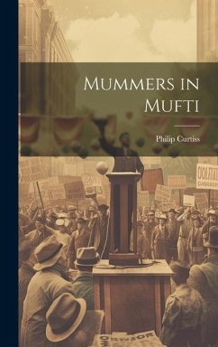 Mummers in Mufti - Curtiss, Philip
