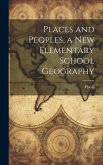 Places and Peoples, a New Elementary School Geography