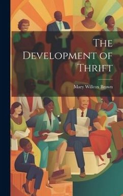 The Development of Thrift - Brown, Mary Willcox