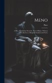 Meno: A New Translation From the Text of Baiter, With an Introduction, a Marginal Analysis and Notes