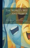 The World's Wit and Humor: An Encyclopedia of the Classic Wit and Humor of All Ages and Nations; Volume 8