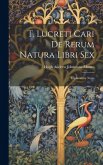 T. Lucreti Cari De Rerum Natura Libri Sex: Explanatory Notes