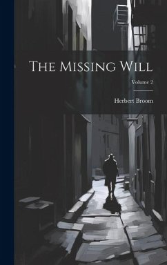 The Missing Will; Volume 2 - Broom, Herbert