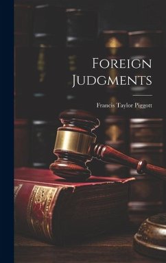 Foreign Judgments - Piggott, Francis Taylor