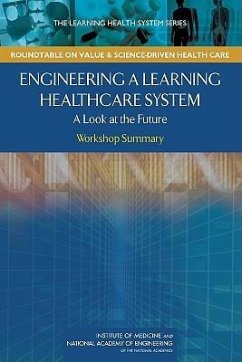 Engineering a Learning Healthcare System - National Academy Of Engineering; Institute Of Medicine
