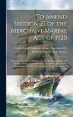 To Amend Section 27 of the Merchant Marine Act of 1920: Hearings Before the Committee On the Merchant Marine and Fisheries, House of Representatives,