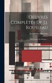 Oeuvres Complètes De J.j. Rousseau: Dictionnaire De Musique...