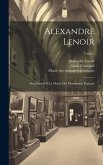 Alexandre Lenoir: Son journal et le Musée des monuments français; Tome 2