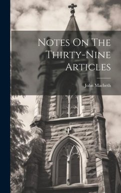 Notes On The Thirty-nine Articles - Macbeth, John