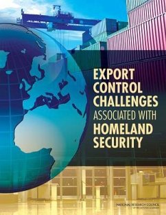 Export Control Challenges Associated with Securing the Homeland - National Research Council; Policy And Global Affairs; Development Security and Cooperation; Committee on Homeland Security and Export Controls