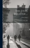 The Eton Register ...: 1871-1880