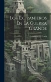 Los Extranjeros En La Guerra Grande