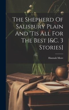 The Shepherd Of Salisbury Plain And 'tis All For The Best [&c. 3 Stories] - More, Hannah