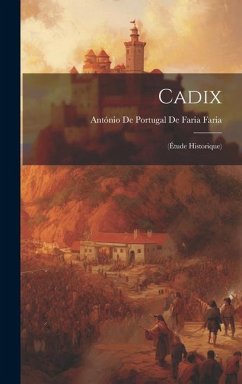 Cadix: (Étude Historique)