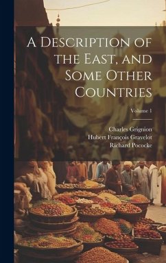 A Description of the East, and Some Other Countries; Volume 1 - Pococke, Richard; Grignion, Charles