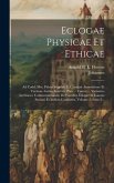 Eclogae Physicae Et Ethicae: Ad Codd. Mss. Fidem Svppleti Et Castigati Annotatione Et Versione Latina Instrvcti. Pars ... Tomvs ... Variantes Lecti