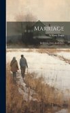 Marriage: Its Origin, Uses, And Duties