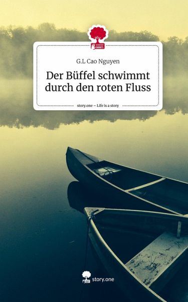 Der Büffel schwimmt durch den roten Fluss. Life is a Story - story.one Der Büffel schwimmt durch den roten Fluss. Life is a Story - story.one