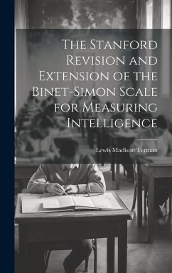 The Stanford Revision and Extension of the Binet-Simon Scale for Measuring Intelligence - Terman, Lewis Madison