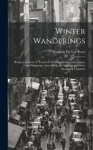 Winter Wanderings: Being an Account of Travels in Abyssinia, Samoa, Java, Japan, the Philippines, Australia, South America and Other Inte